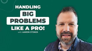 The Secret to Crushing Any Business Problem: Aaron Stokes Reveals All!