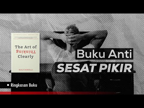 The Art of Clear Thinking (99 Types of Fallacies) | Book Summary