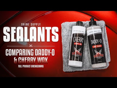 Comparing Cherry Wax & Daddy-O Sealant | Shine Supply Products