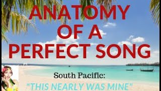 Anatomy Of A Perfect Song: &quot;This Nearly Was Mine&quot; from South Pacific.