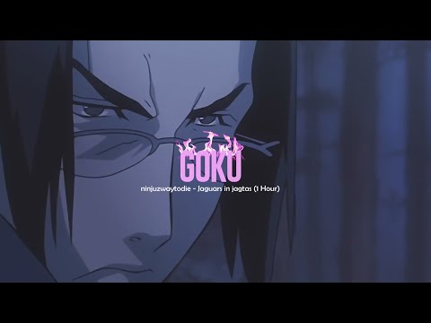 ninjuzwaytodie - Jaguars In Jagtas (1 Hour)