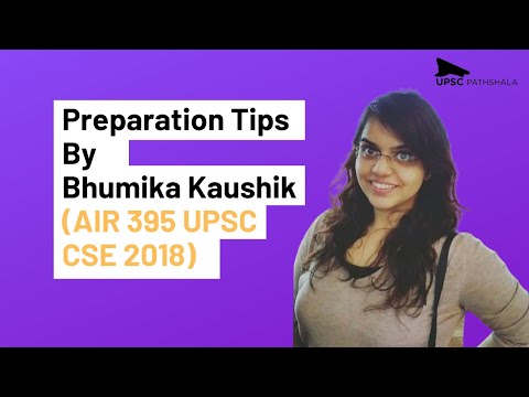 UPSC Preparation tips by Bhumika Kaushik (AIR 395, UPSC CSE 2018)