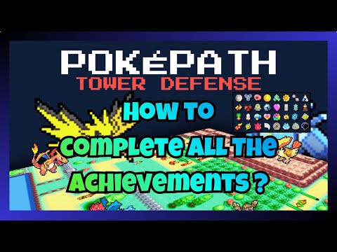 How to get All 32 Achievements in Pokepath Tower Defense ? (I Mastered The Game in less than 40h)