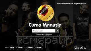 Kerispatih - Cuma Manusia (Official Audio Video)