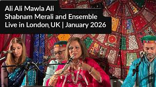 Shabnam Merali | Ali Ali Mawla Ali | Live in London, UK | January 2026