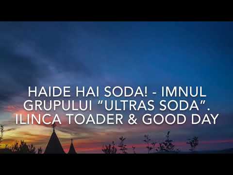 Haide Hai SODA! Imnul Grupului “ULTRAS SODA” - Ilinca Toader & Good Day