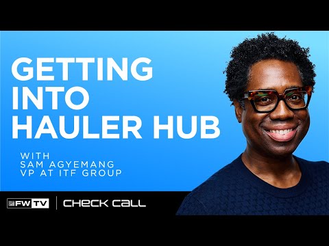 Getting into Hauler Hub with Sam Agyemang of ITF Group | Check Call