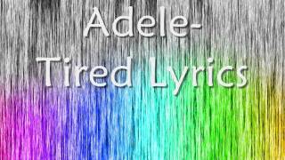 Adele- Tired Lyrics