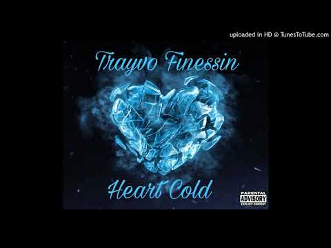 Trayvo Finessin - Heart Cold