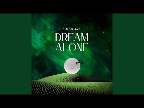 Dream alone