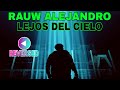 RAUW ALEJANDRO - LEJOS DEL CIELO [REVERSED MUSIC VIDEO]