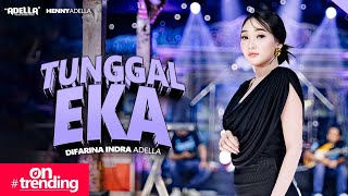 Download lagu TUNGGAL EKA - Difarina Indra Adella - OM ADELLA mp3