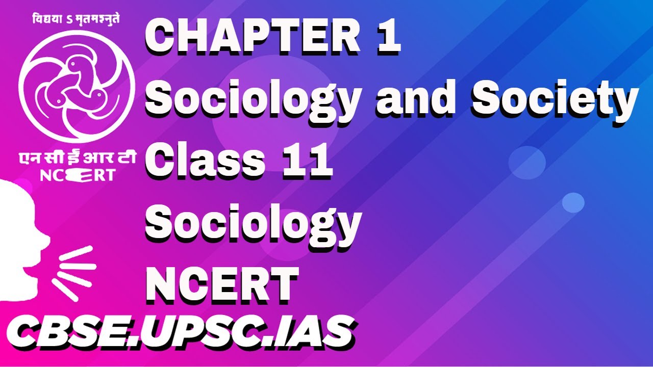 Chapter 1 Sociology and Society Class 11 Sociology  NCERT