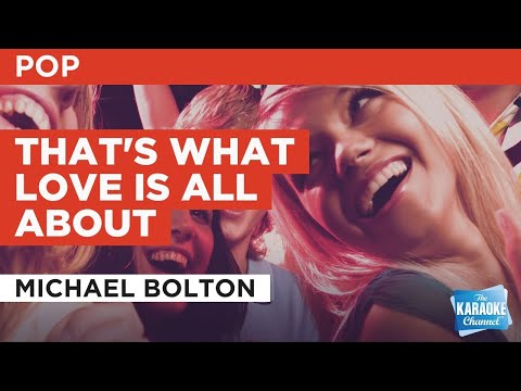 That's What Love Is All About : Michael Bolton | Karaoke with Lyrics