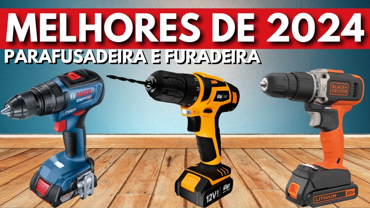 QUAL A MELHOR PARAFUSADEIRA/FURADEIRA P/ COMPRAR EM 2024? TOP 6 Melhores Furadeiras Parafusadeiras!
