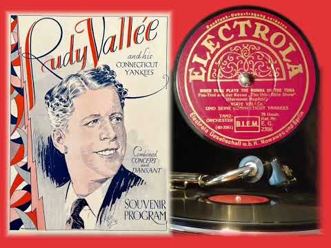 When Yuba plays the Rumba on the Tuba - Rudy Vallée and his Connecticut Yankees  (Electrola EG 2386)