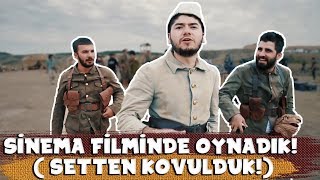 SİNEMA FİLMİNDE OYNADIK!  (SETTEN KOVULDUK)