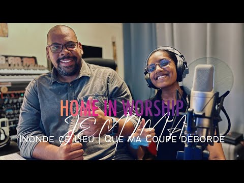 Worship medley with Jemima | Inonde ce lieu & Que ma coupe déborde