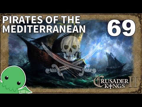 Pirates of the Mediterranean - Part 69 - Crusader Kings II: Jade Dragon