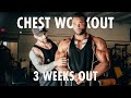 INSANE CHEST WORKOUT! | 3 WEEKS OUT PREP TRADITION | EPISODE 4