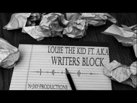 Louie The Kid Ft. A.K.A. - Writers Block ( N-Jay - Productions )