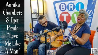 Annika Chambers & Igor Prado - Love Me Like A Man by Bonnie Raitt on Blues Radio International