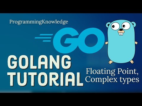 Go Tutorial Golang 7 Floating Point Complex types in GO