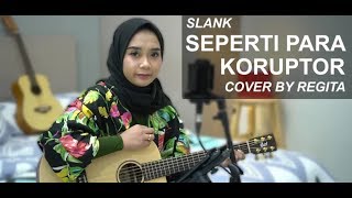 Download lagu SEPERTI PARA KORUPTOR - SLANK COVER BY REGITA mp3 Download lagu SEPERTI PARA KORUPTOR - SLANK COVER BY REGITA mp3