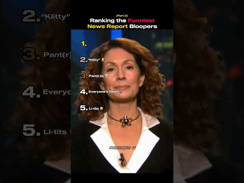 Ranking the Funniest News Report Bloopers Part 2