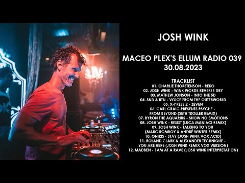 JOSH WINK (USA) @ Maceo Plex's Ellum Radio 039 30.08.2023