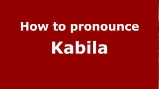 How to pronounce Kabila