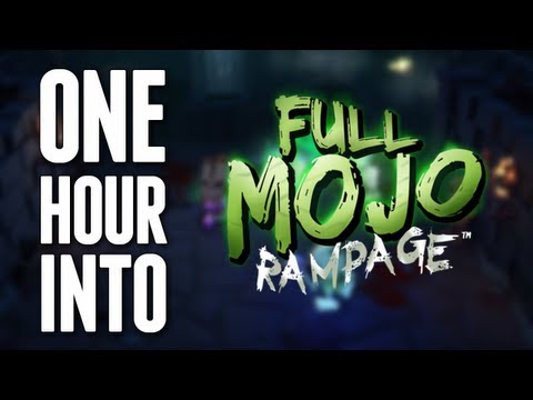 One Hour Into "Full Mojo Rampage" [PC Alpha]