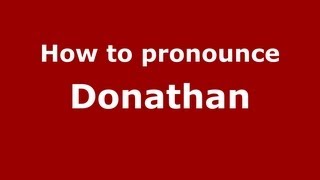 How to pronounce Donathan