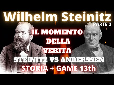 Wilhelm Steinitz #2 | Steinitz vs Anderssen | Il momento della verità