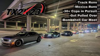 A Full Day at TX2K23! Racing, Mexico, and Cops!
