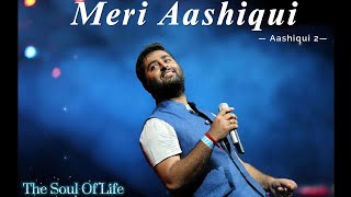 Download lagu Meri Aashiqui Full Song Aashiqui 2 | Arijit Singh, Palak Muchhal, Mithoon | The Soul Of Life mp3