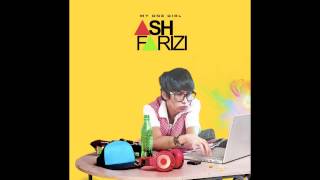 Ash Farizi - My One Girl (Audio)