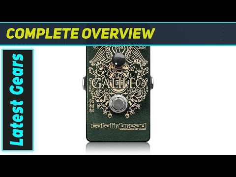 Catalinbread Galileo MKII: Pure Analog Magic