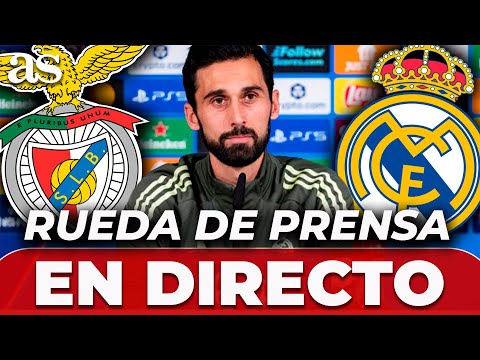 ARBELOA y CARRERAS, EN DIRECTO | RUEDA DE PRENSA PREVIA HOY SL BENFICA vs. REAL MADRID de CHAMPIONS