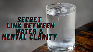 Download the video "Secret Link Between Water and Mental Clarity"