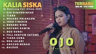 Download lagu kalia Siska II Ojo di bandingke II terbaru full album II DJ KENTRUNG II SKA86 UYE TONE mp3
