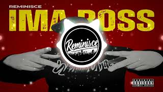 Reminisce | Ima Boss ft. Rob Dollaz
