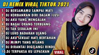 Download lagu DJ SLOW 2021 NONSTOP - DJ BERSAMAMU SAMPAI MATI (HADIRMU DALAM HIDUPKU LENGKAPI) DJ REMBULAN MALAM mp3