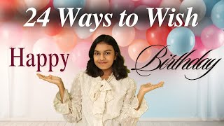 24 Different Ways To Wish 'Happy Birthday' | Adrija Biswas