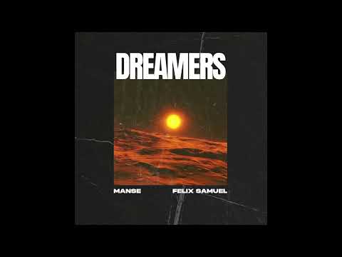 Manse - Dreamers (feat. Felix Samuel) [Official Audio]
