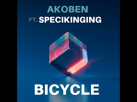 Bicycle - Akoben Feat. Specikinging