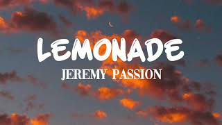 Jeremy Passion - Lemonade (Lyrics)