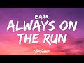ISAAK – Always on the run (Lyrics) [Eurovision 2024 Germany]