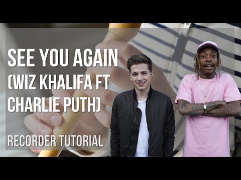 How to play See You Again by Wiz Khalifa ft Charlie Puth on Recorder (Tutorial)