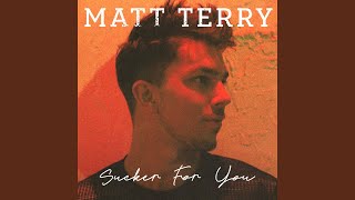 Matt Terry - Sucker for You